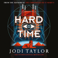 Hard Time: a bestselling time-travel adventure like no other