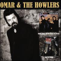 Hard Times in the Land of Plenty/Wall of Pride - Omar & the Howlers