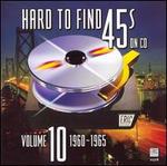 Hard to Find 45's on CD, Vol. 10: 1960-1965 - Various Artists