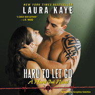 Hard to Let Go: A Hard Ink Novel