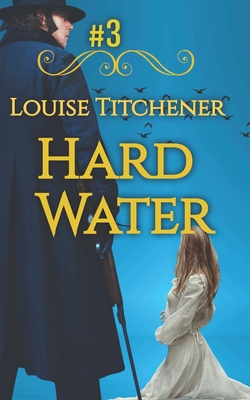 Hard Water: An Oliver Redcastle Historical Mystery - Titchener, Louise