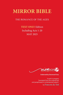 Hardback MAY 2025 Edition TEXT ONLY Mirror Bible Including ACTS 1-20 [Without Commentary & Study notes]