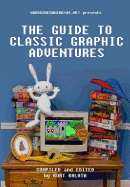 Hardcoregaming101.net Presents: The Guide to Classic Graphic Adventures