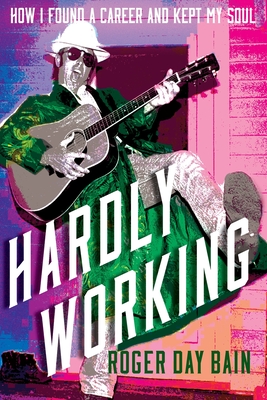 Hardly Working - Bain, Roger Day