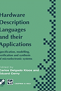 Hardware Description Languages and Their Applications: Specification, Modelling, Verification and Synthesis of Microelectronic Systems