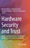 Hardware Security and Trust: Design and Deployment of Integrated Circuits in a Threatened Environment