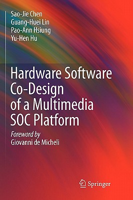 Hardware Software Co-Design of a Multimedia Soc Platform - Chen, Sao-Jie, and Lin, Guang-Huei, and Hsiung, Pao-Ann