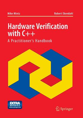 Hardware Verification with C++: A Practitioner S Handbook - Mintz, Mike, and Ekendahl, Robert