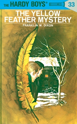 Hardy Boys 33: The Yellow Feather Mystery - Dixon, Franklin W.