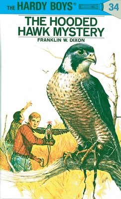 Hardy Boys 34: The Hooded Hawk Mystery - Dixon, Franklin W.