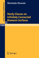 Hardy Classes on Infinitely Connected Riemann Surfaces