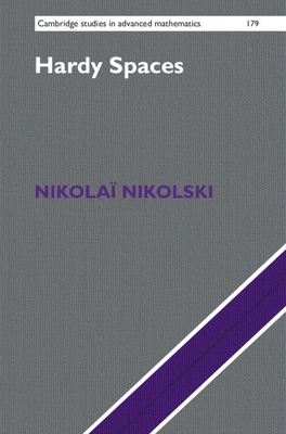 Hardy Spaces - Nikolski, Nikola, and Gibbons, Danile (Translated by), and Gibbons, Greg (Translated by)