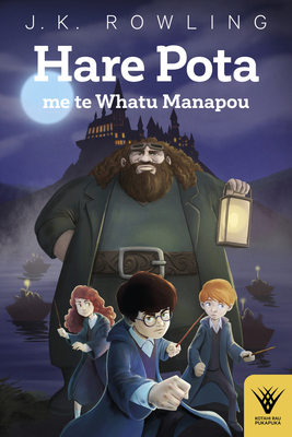 Hare Pota me te Whatu Manapou: Harry Potter and the Philosopher's Stone in te reo Maori - Rowling, J.K., and Blake, Leon Heketu (Translated by)