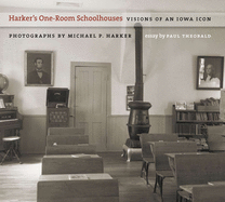 Harker's One-Room Schoolhouses: Visions of an Iowa Icon