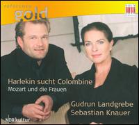 Harlekin sucht Colombine: Mozart und die Frauen - Gudrun Landgrebe; Sebastian Knauer (piano)