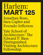 Harlem: Mart 125: Jonathan Rose, Sara Caples, Everado Jefferson