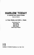 Harlem Today: A Cultural & Visitors Guide - Bailey, A. Peter