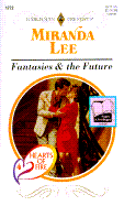 Harlequin Presents #1772: Fantasies and the Future - Lee, Miranda