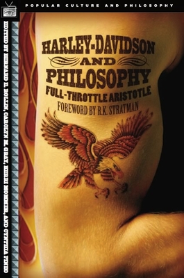 Harley-Davidson and Philosophy: Full-Throttle Aristotle - Rollin, Bernard E, PhD, and Pineo, Cynthia (Editor), and Mommer, Kerri (Editor)