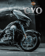 Harley-Davidson CVO Motorcycles: The Motor Company's Custom Vehicle Operations