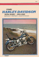 Harley-Davidson Dyna Glide, 1991-1995: Service, Repair, Maintenance - Clymer Publishing (Creator)