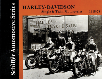Harley-Davidson Single & Twin Motorcycles 1918-1978 - Schiffer Publishing Ltd