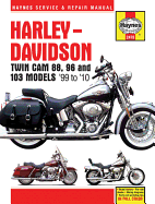 Harley-Davidson: Twin CAM 88, 96 and 103 Models '99 to '10