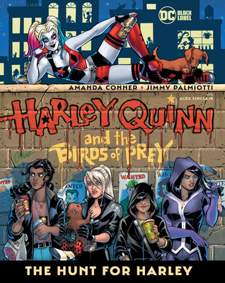 Harley Quinn & the Birds of Prey: The Hunt for Harley - Palmiotti, Jimmy