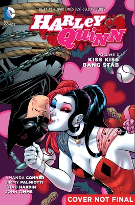 Harley Quinn Vol. 3: Kiss Kiss Bang Stab - Conner, Amanda, and Palmiotti, Jimmy