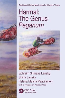 Harmal: The Genus Peganum - Lansky, Ephraim Shmaya, and Lansky, Shifra, and Paavilainen, Helena Maaria