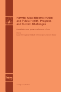 Harmful Algal Blooms (Habs) and Public Health: Progress and Current Challenges