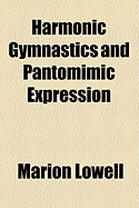 Harmonic Gymnastics and Pantomimic Expression