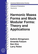 Harmonic Maass Forms and Mock Modular Forms: Theory and Applications