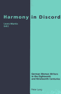 Harmony in Discord: German Women Writers in the Eighteenth and Nineteenth Centuries