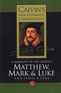 Harmony of the Gospels Matthew, Mark and Luke