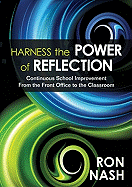 Harness the Power of Reflection: Continuous School Improvement from the Front Office to the Classroom