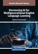 Harnessing AI for Multigenerational English Language Learning