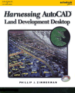 Harnessing AutoCAD Land Development Desktop Release 2