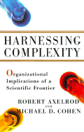 Harnessing Complexity: Organizational Implications of a Scientific Frontier