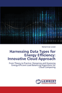 Harnessing Data Types for Energy Efficiency: Innovative Cloud Approach