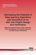 Harnessing the Potential of Deep-learning Algorithms and Generative AI for SoC and Chiplet Design and Verification
