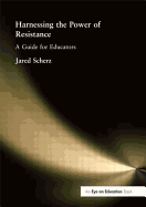 Harnessing the Power of Resistance: A Guide for Educators
