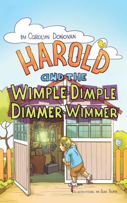 Harold and the Wimple-Dimple Dimmer-Wimmer - Donovan, Carolyn