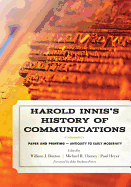 Harold Innis's History of Communications: Paper and Printing-Antiquity to Early Modernity