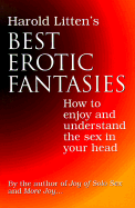 Harold Litten's Best Erotic Fantasies: How to Enjoy and Understand the Sex in Your Head