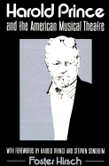 Harold Prince and the American Musical Theater