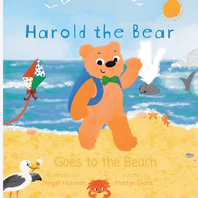 Harold the Bear: Goes to the Beach - Evans, Martyn