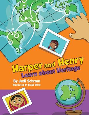 Harper and Henry Learn about Heritage - Schram, Judi