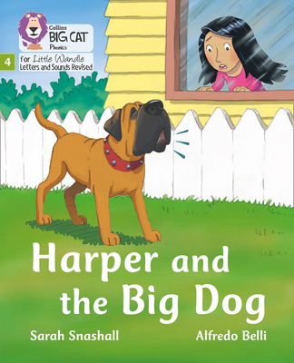 Harper and the Big Dog: Phase 4 Set 2 - Snashall, Sarah, and Collins Big Cat (Prepared for publication by)