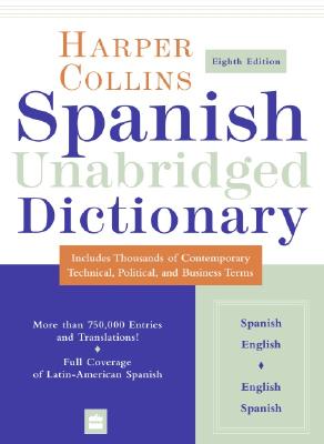 HarperCollins Spanish Unabridged Dictionary, 8th Edition - Harper Collins Publishers, and HarperCollins Publishers